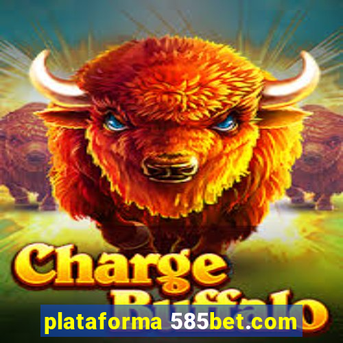 plataforma 585bet.com